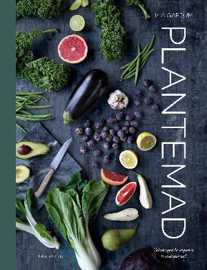 Plantemad : velsmagende vegansk hverdagsmad