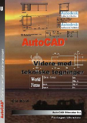 AutoCAD - videre med tekniske tegninger