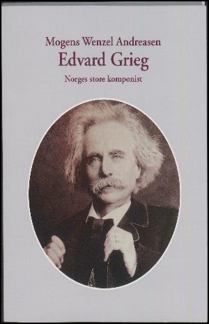 Edvard Grieg : Norges store komponist: Grieg plays Grieg: A Grieg chamber orchestra concerto