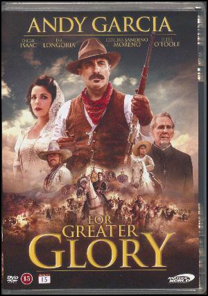 For greater glory : the true story of Cristiada