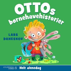 Ottos børnehavehistorier. Helt alenedag