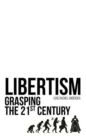 Libertism : grasping the 21st century