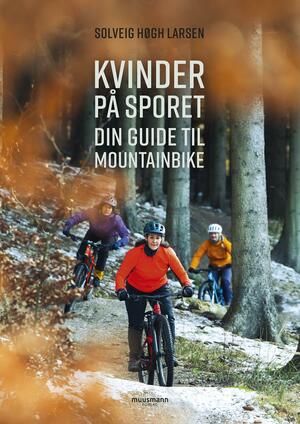 Kvinder på sporet : din guide til mountainbike