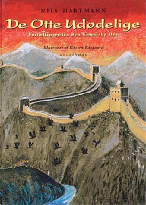 De otte udødelige : fortællinger fra Den Kinesiske Mur