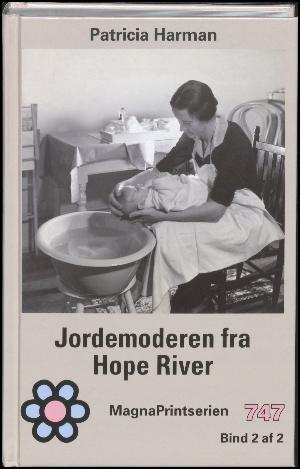 Jordemoderen fra Hope River. Bind 2