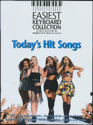 Today's hit songs : 21 easy-to-play melody line arrangements for electronic keyboard