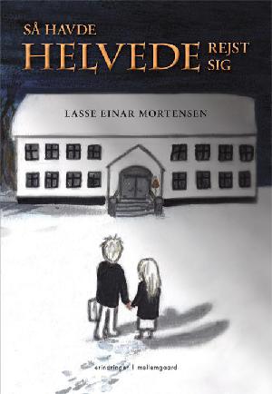 Så havde helvede rejst sig