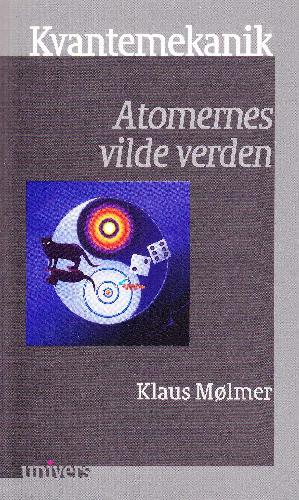 Kvantemekanik : atomernes vilde verden