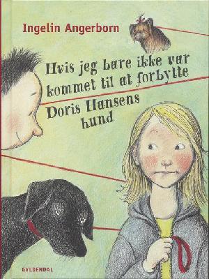 Hvis jeg bare ikke var kommet til at forbytte Doris Hansens hund