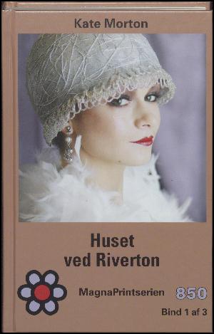 Huset ved Riverton. Bind 1