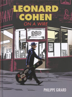 Leonard Cohen : on a wire : 2021
