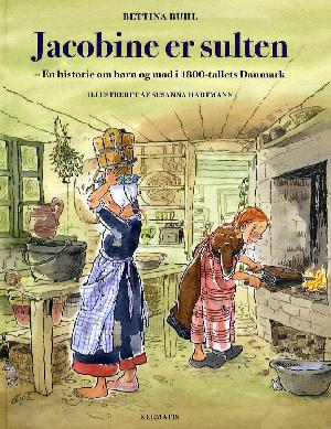 Jacobine er sulten : en historie om børn og mad i 1800-tallets Danmark