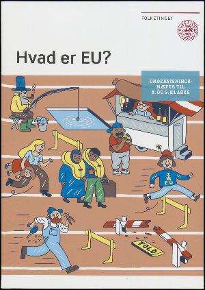 Hvad er EU? : undervisningshæfte til 8. og 9. klasse