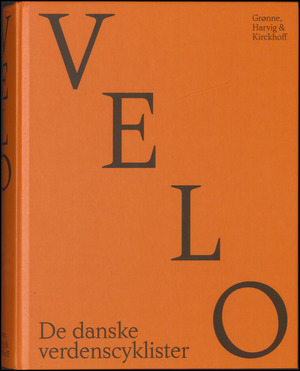 Velo : de danske verdenscyklister