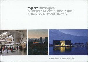 Explore : listen/give/build/green/twist/human/global/culture/experiment/identity