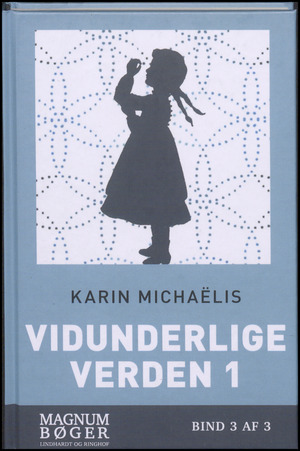 Vidunderlige verden. BD. 1, bind 3 : Pigen med Glasskaarene. Lille Løgnerske