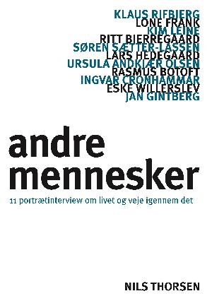 Andre mennesker : 11 portrætinterview om livet og veje igennem det