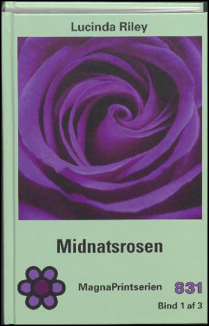 Midnatsrosen. Bind 1