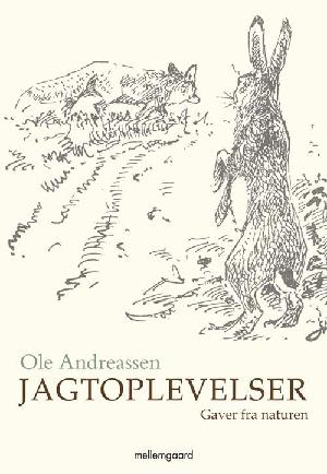 Jagtoplevelser : gaver fra naturen