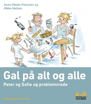 Gal på alt og alle : Peter og Sofie og problemvrede