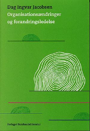 Organisationsændringer og forandringsledelse