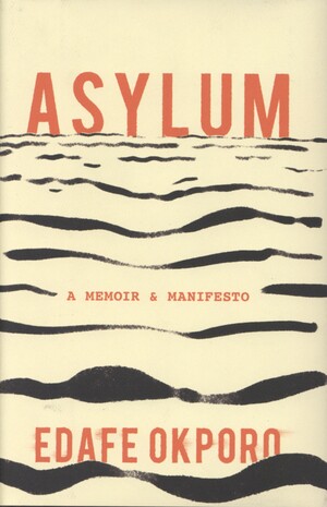 Asylum : a memoir & manifesto