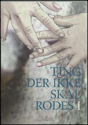 Ting der ikke skal rodes i