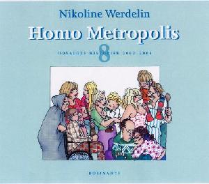 Homo metropolis : udvalgte historier (Almindelig udgave). Bind 8 : 2003-2004