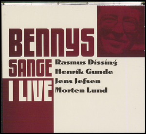 Bennys sange i live