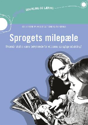 Sprogets milepæle : hvornår skal vi være bekymrede for et barns sproglige udvikling?