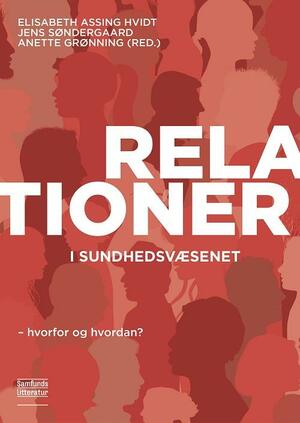 Relationer i sundhedsvæsenet : hvorfor og hvordan?