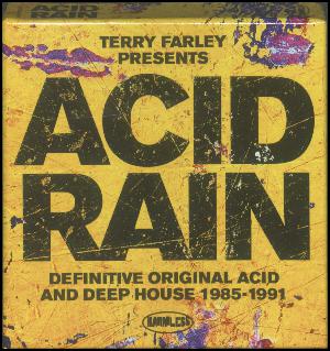 Acid rain : definitive original acid and deep house 1985-1991