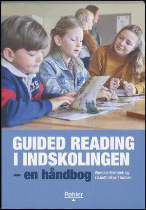 Guided reading i indskolingen : en håndbog