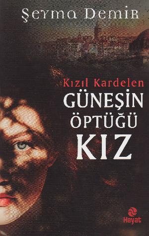 Güneşin öptüğü kız : Kızıl Kardelen