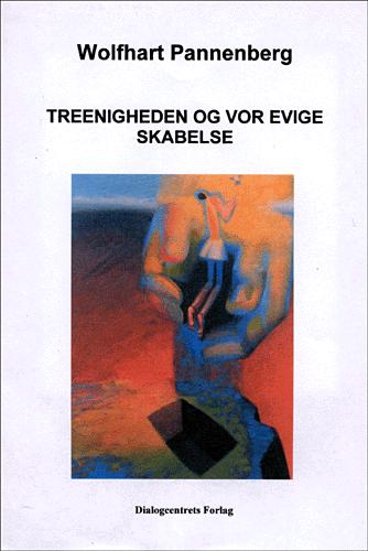 Treenigheden og vor evige skabelse