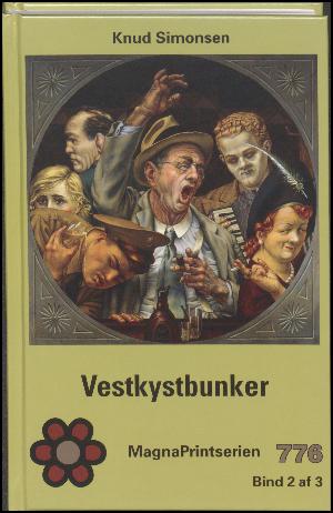 Vestkystbunker : "Hvor smiler fager den jyske vestkyst ..." : en dokumentarisk roman om Danmark i 1940'erne. Bind 2