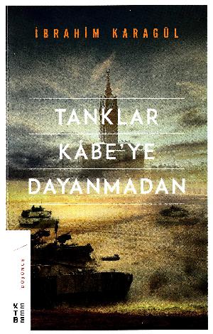 Tanklar Kâbe'ye dayanmadan