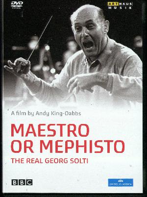 Maestro or mephisto : The real Georg Solti