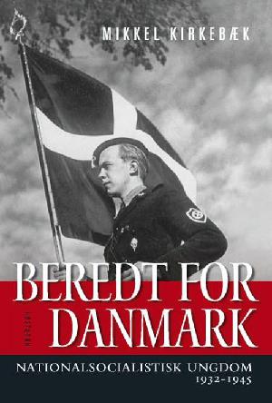 Beredt for Danmark : Nationalsocialistisk Ungdom 1932-1945