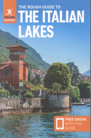 The rough guide to the Italian lakes