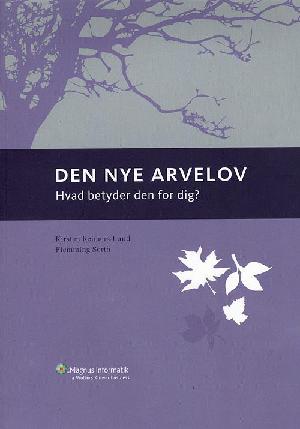 Den nye arvelov : hvad betyder den for dig?