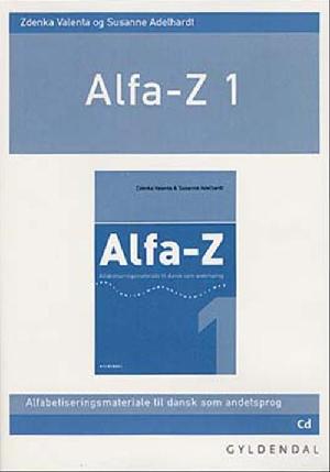Alfa-Z : alfabetiseringsmateriale til dansk som andetsprog. 1