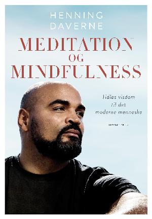 Meditation og mindfulness : tidløs visdom til det moderne menneske