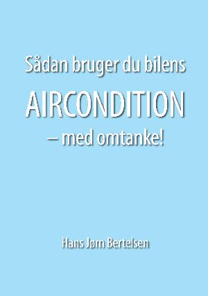 Sådan bruger du bilens aircondition - med omtanke!