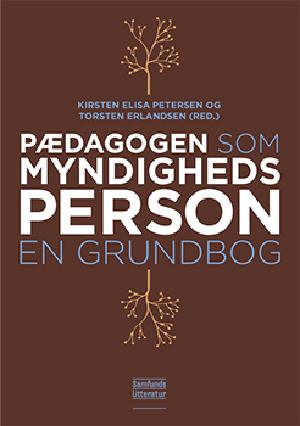 Pædagogen som myndighedsperson : en grundbog