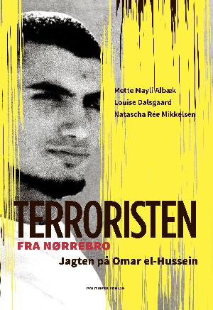 Terroristen fra Nørrebro : jagten på Omar el-Hussein