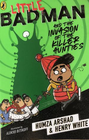 Little Badman and the invasion of the killer aunties