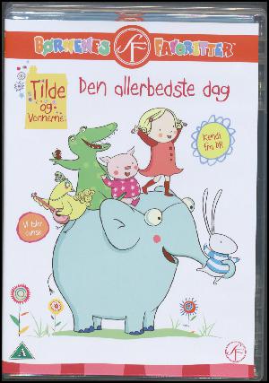 Tilde og vennerne - den allerbedste dag