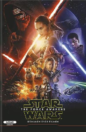 Star Wars, The force awakens : romanen til filmen