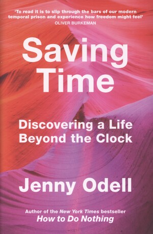 Saving time : discovering a life beyond the clock